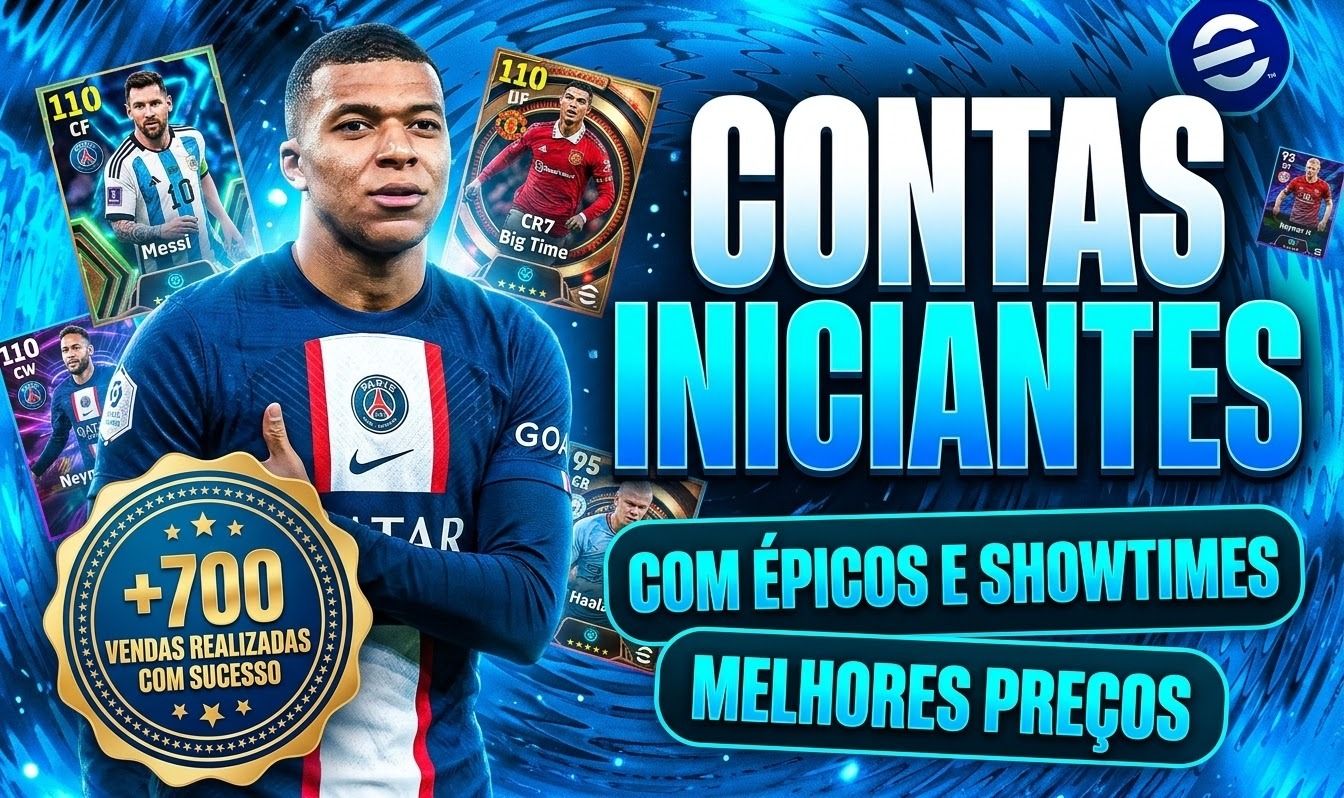 [MENOR PREÇO] CONTAS DE EFOOTBALL COM PACKS, ÉPICOS, SHOWTIMES E BIG TIMES!