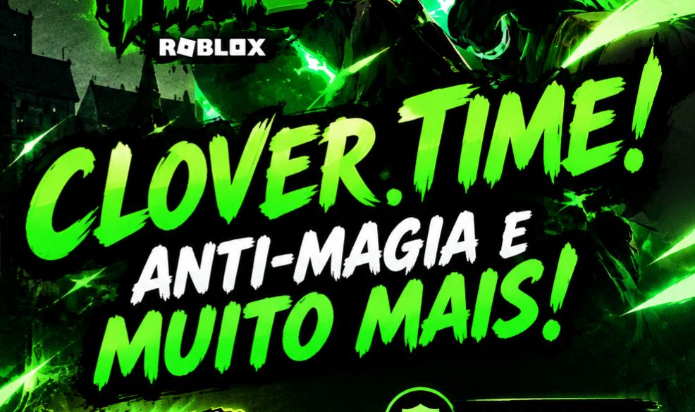 CLOVER TIME! ANTI-MAGIA E MUITO MAIS!