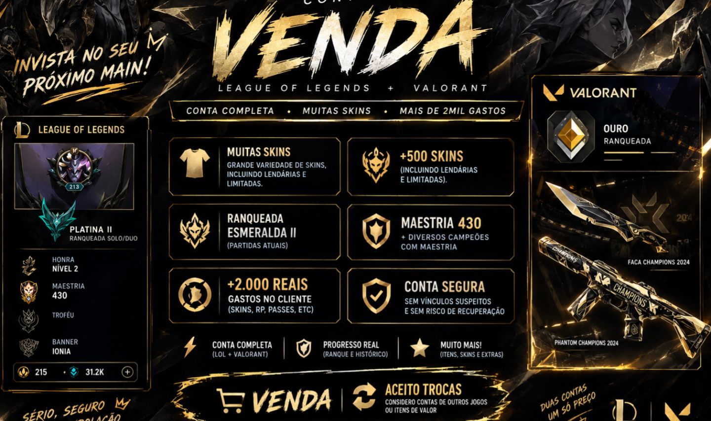 CONTA VALORANT E LOL COM CHAMPIONS 2024 E FACA 2025 COM MAIS DE 2K GASTOS