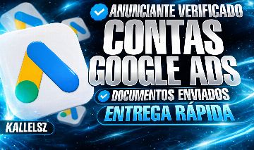 CONTAS GOOGLE ADS VERIFICADAS (VERIF. ANUNCIANTE + DOCS OK)| ENTREGA RAPIDA