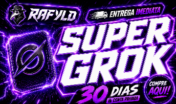 SUPER GROK 30 DIAS (CONTA PRIVADA) MENOR PREÇO DA PLATAFORMA ENTREGA AUTOMÁTICA