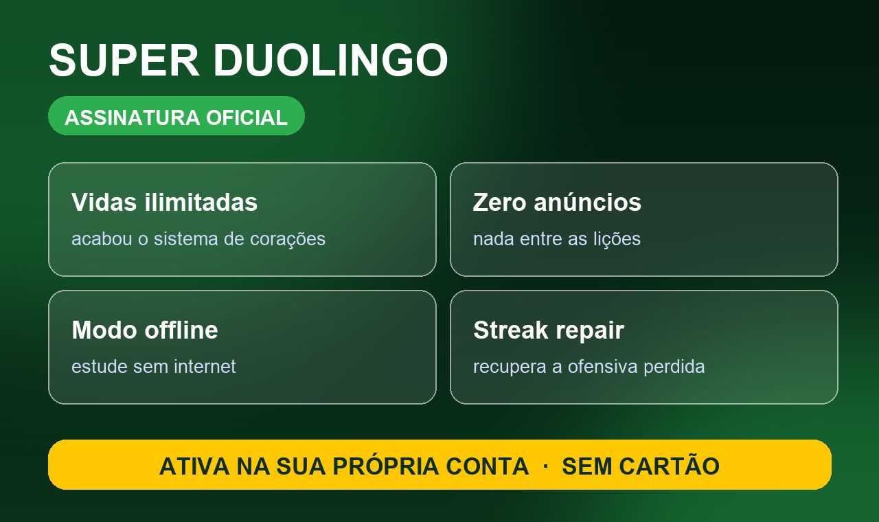 Super Duolingo 30 Dias - Ilimitadas e Sem Anuncios