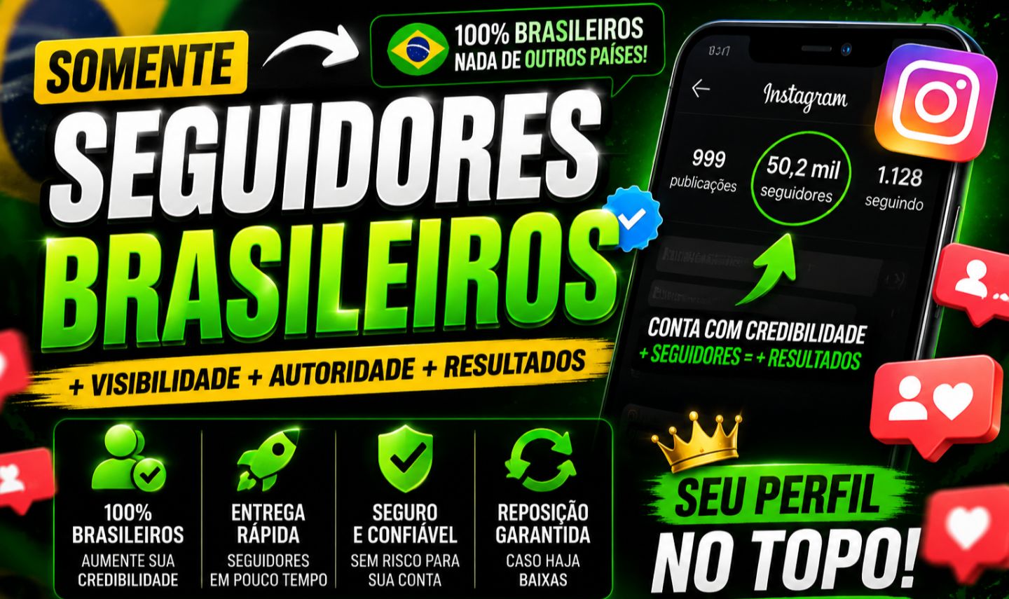 SEGUIDORES 100% BRASILEIROS | SOMENTE BR | INSTAGRAM | ENTREGA RÁPIDA