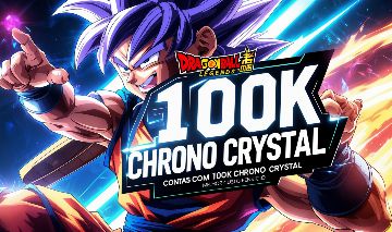 Contas Dragon Ball Legends 150K CHRONO CRYSTAL MENOR PREÇO [ENTREGA AUTOMATICA]