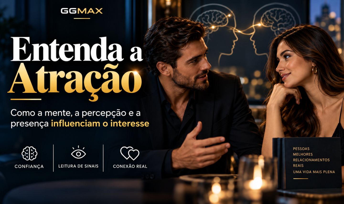 Psicologia da Atração 360 Comunicação, confiança e conexão nos relacionamentos