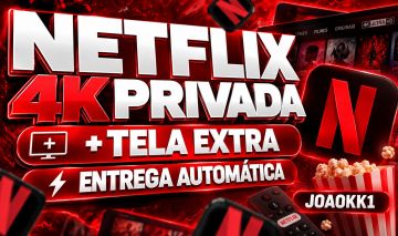 NETFLIX 4K ULTRA HD | TELA PRIVADA | MELHOR PRECO DA PLATAFORMA | FULL ACESSO