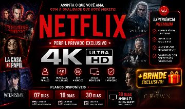 [PROMOÇÃO] NETFLIX 4K PRIVADO | QUALIDADE MÁXIMA + BRINDE ESPECIAL