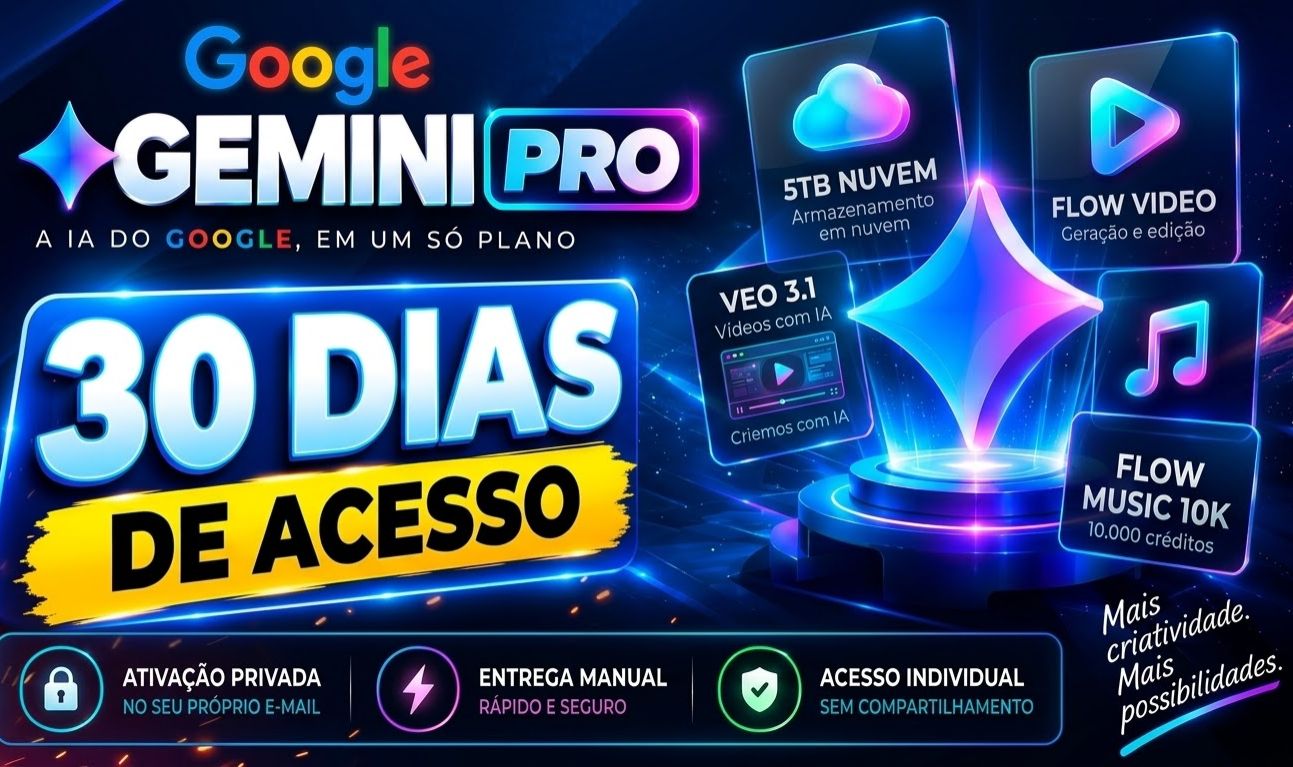 Gemini 3 Pro + 5TB Nuvem + Flow + Veo 3.1 + Antigravity + Omni Flash | 30 Dias