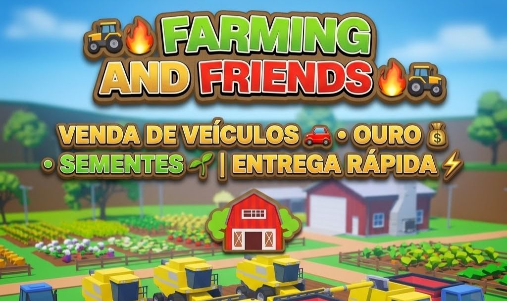 FARMING AND FRIENDS | VENDA DE VEÍCULOS OURO SEMENTES | E