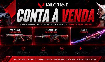 CONTA VALORANT COMPLETA COM SKINS. CONTA PRONTA PARA SAIR RÁPIDO!!!