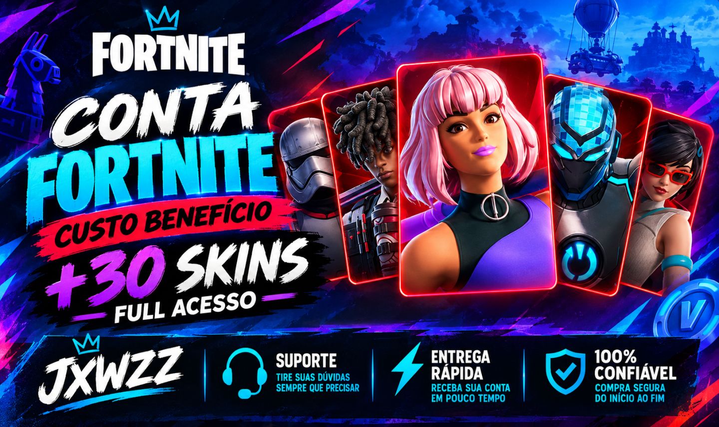 CONTA FORTNITE - CUSTO-BENEFÍCIO +30 SKINS!! (FULL ACESSO)!!