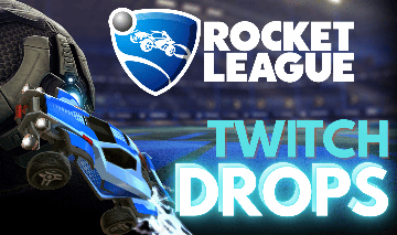 ROCKET LEAGUE TWITCH DROPS