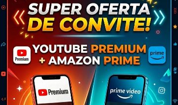 Combo Ultra: YouTube Premium (Convite) + Amazon Prime