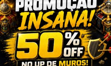 [50% OFF] PROMOÇÃO UP DE MUROS & FARM DE RECURSOS