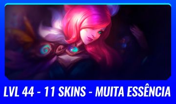 ( LVL 44 11 SKINS ) MUITA ESSÊNCIA, 30 CHAMPS ( SERVER BR - SEM ELO )