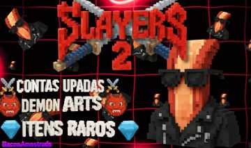 [ PROJECT SLAYERS 2 ] / CONTAS UPADAS / RESPIRAÇÃO / DEMON ARTS + ITENS RAROS /