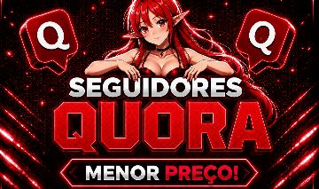 (MENOR PREÇO) SEGUIDORES, VISUALIZAÇÕES, UPVOTE E DOWNVOTE NO QUORA