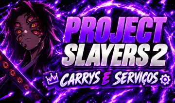 (PROMOÇÃO) PROJECT SLAYERS 2 - UP, FARM, V2, BUILD DMG, BOSS E SERVIÇOS