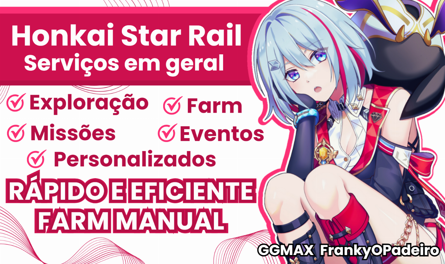 SERVIÇOS HONKAI STAR RAIL (RÁPIDO E CONFIÁVEL) - FARM, EXPLORAÇÃO E ETC