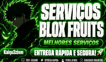 SERVIÇOS BLOX FRUITS /// NÃO VENDEMOS CONTAS!! (75% OFF) MELHOR PREÇO