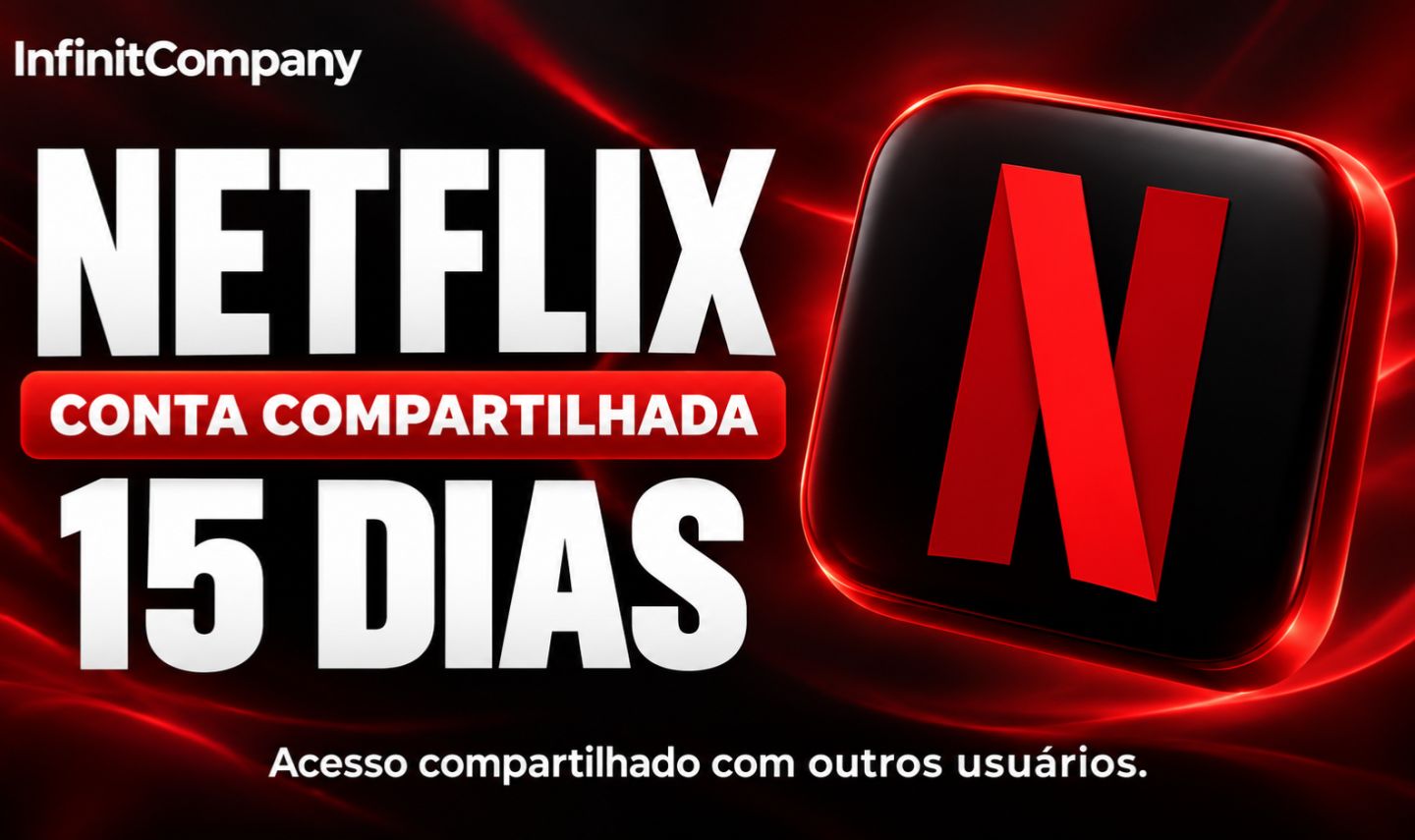 Netflix 15 Dias | Conta Compartilhada