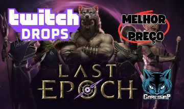 TWITCH DROP LAST EPOCH - ENTREGA RAPIDA [MELHOR PREÇO]