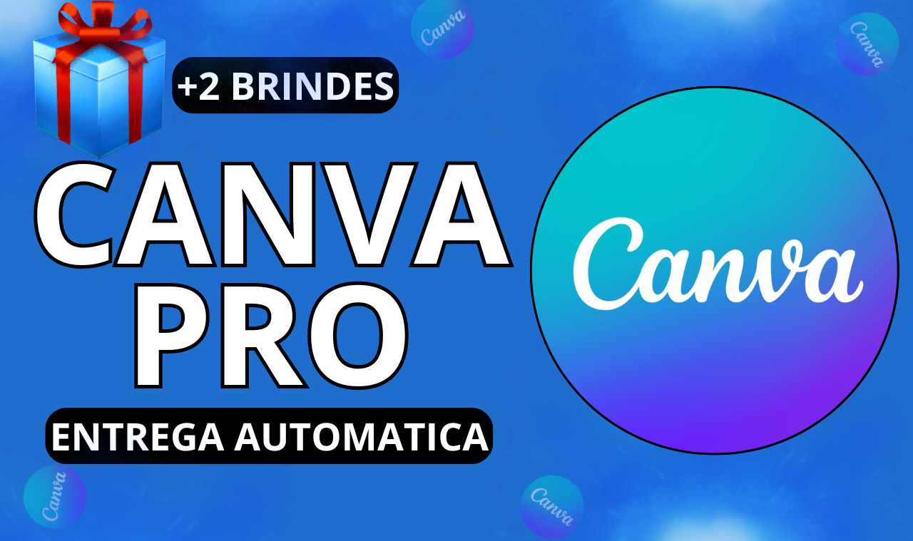 CANVA PRO 30 DIAS + 2 BRINDES + (ENTREGA AUTOMATICA)