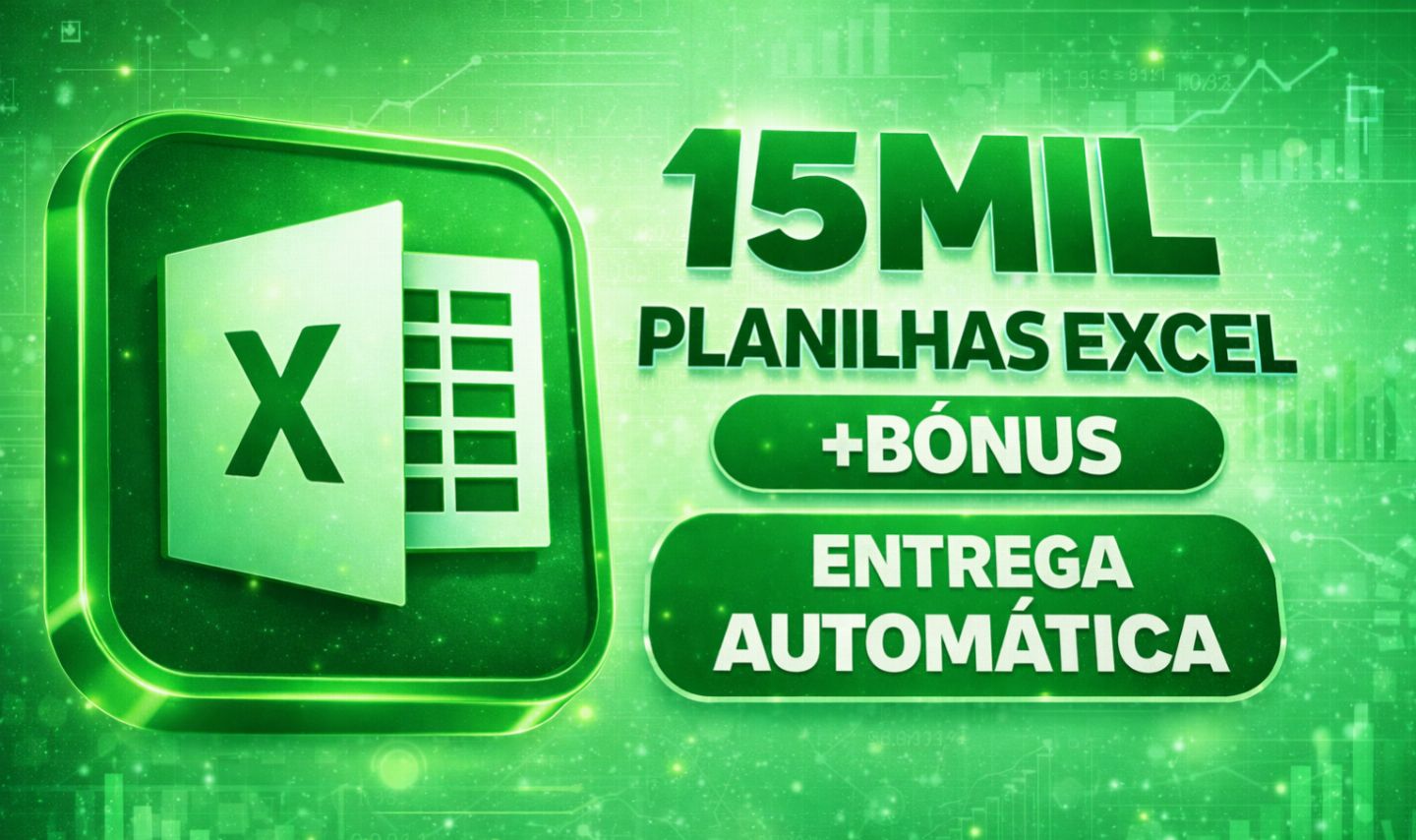 SUPER PACK EXCEL +15.000 PLANILHAS PRONTAS EDITÁVEIS + ENTREGA AUTOMÁTICA!