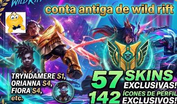 Conta wild rift criada no lançamento nível 120