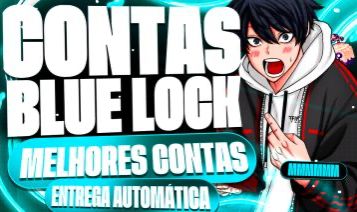 CONTAS BLUE LOCK RIVALS - MELHOR PREÇO!
