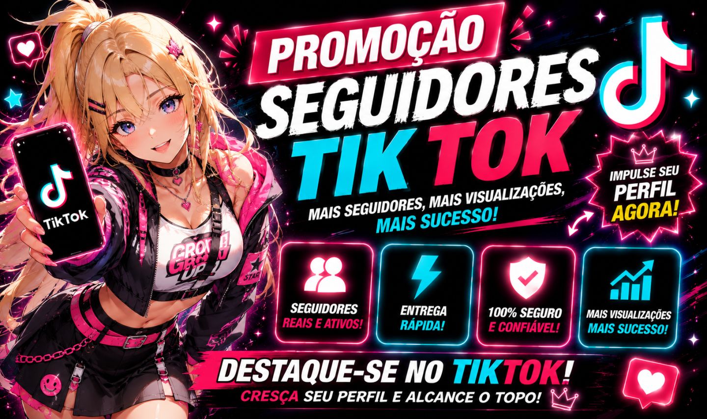 PROMOÇÃO Seguidores TikTok BR | Cresça seu Perfil com Qualidade