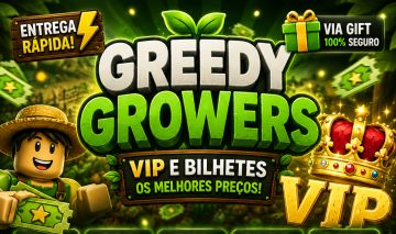 Greedy Growers VIP + Bilhetes(Gift) | Entrega Rápida