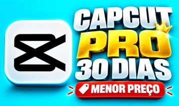 CapCut PRO 30 DIAS | PREÇO BAIXO