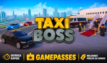 CHEFE DE TÁXIS BOSS BOOST XP BARRAS OURO ITENS VIP LOJA GIFT TRADE GP PETS ARMAS