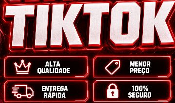 TIKTOK COMPLETO: SEGUIDORES, CURTIDAS, VIEWS E MAIS | ALTA QUALIDADE