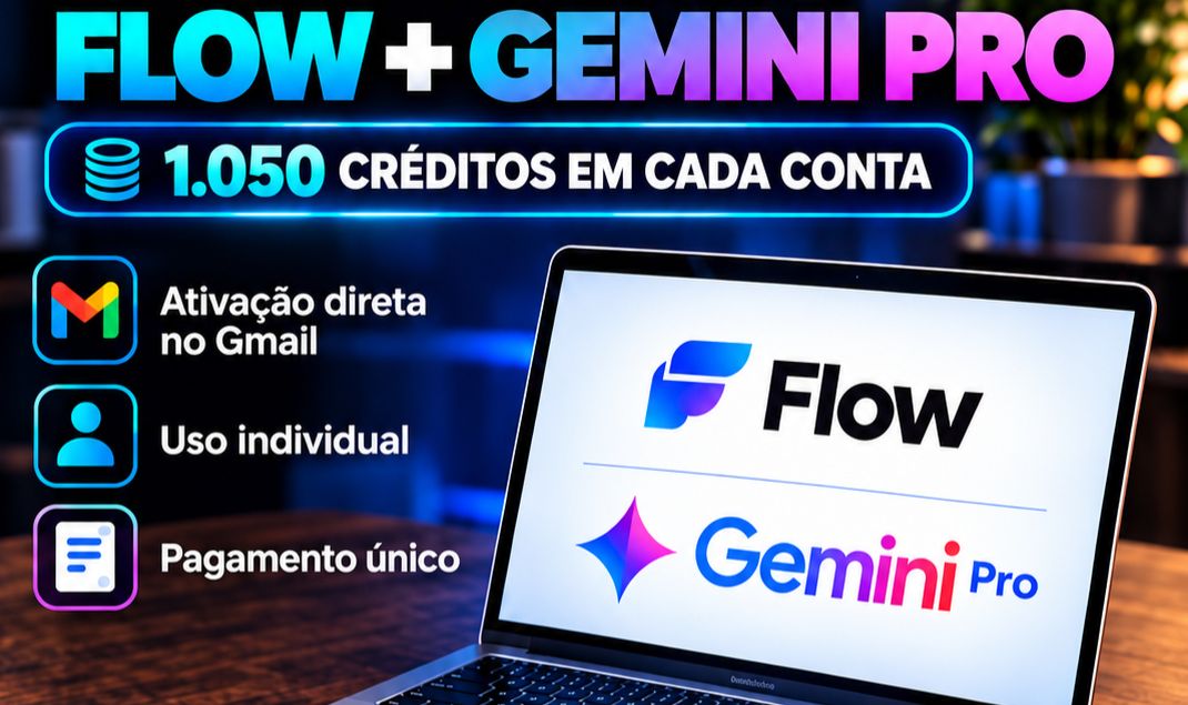 PROMOÇÃO: 3 ATIVAÇÕES DO FLOW + GEMINI PRO INDIVIDUAL 30 DIAS