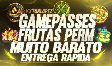 GAMEPASSES & FRUTAS PERM BLOX FRUITS MUITO BARATO!