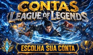 CONTAS LOL | LEAGUE OF LEGENDS | FULL ACESSO [BR] - ESCOLHA SUA CONTA