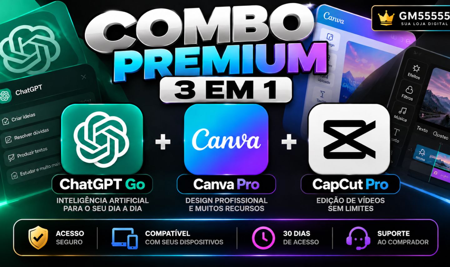 COMBO PREMIUM 3 EM 1 | ChatGPT Go + Canva Pro + CapCut Pro