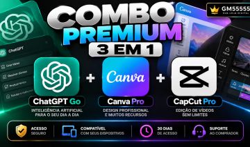 COMBO PREMIUM 3 EM 1 | ChatGPT Go + Canva Pro + CapCut Pro