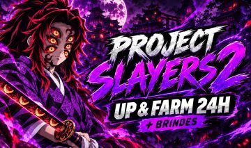 Project Slayers 2 | UP & FARM 24H + BRINDES