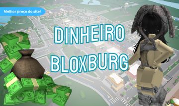 DINHEIRO NO BLOXBURG! ENTREGA DIRETA OU FARM