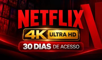 NETFLIX 4K ULTRA HD 30 DIAS | ACESSO À NETFLIX POR 1 MÊS