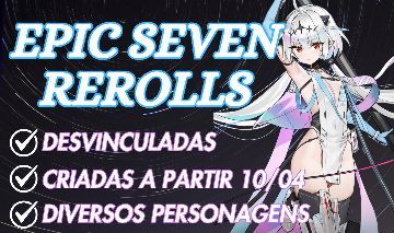 Conta epic seven reroll caminho do herdeiro ativo rank 10