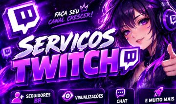 TWITCH BRASIL | SEGUIDORES + VIEWS + CHAT AO VIVO