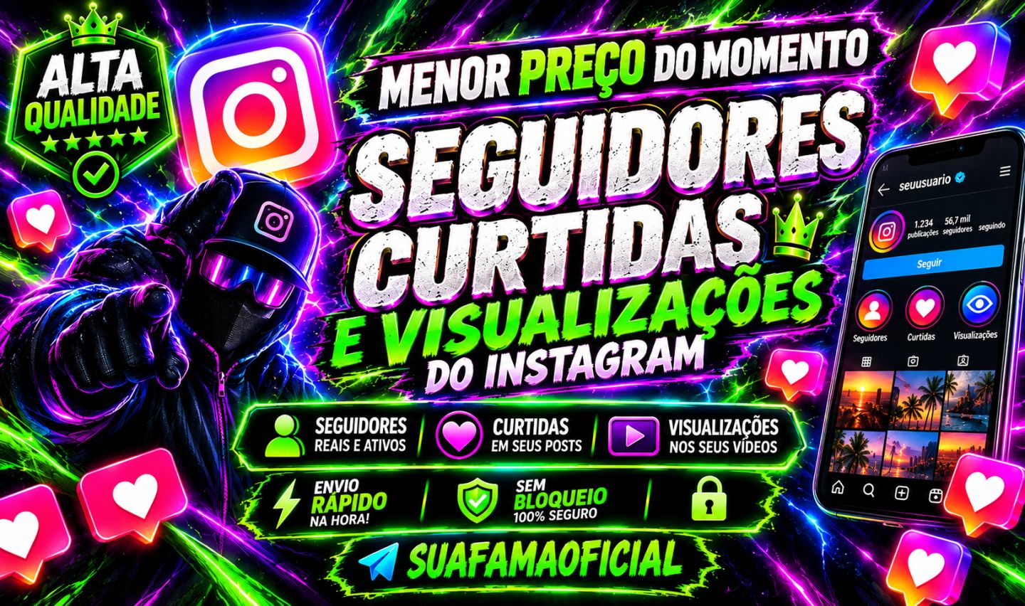 MAIS VENDIDO DO MOMENTO] SEGUIDORES INSTAGRAM - CURTIDAS E VIEWS - MENOR PREÇO