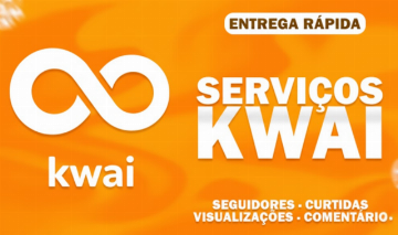 ENTREGA RÁPIDA SEGUIDORES, CURTIDAS, COMENTÁRIOS, VISUALIZAÇÕES - KWAI