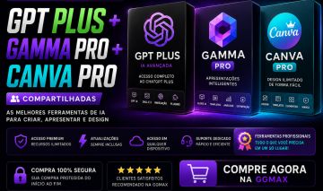 [MAIS BARATO] CHATGPT 5.6 PLUS + GAMMA PRO + CANVA PRO (COMPARTILHADOS)