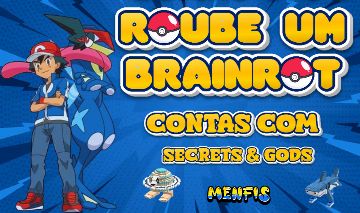 ROUBE UM BRAINROT - CONTAS COM SECRETOS/GODS