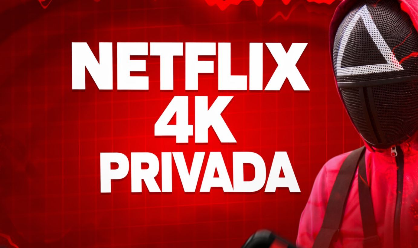 NETFLIX 4K - TELA PRIVADA EXCLUSIVA POR 30 DIAS + BRINDE!